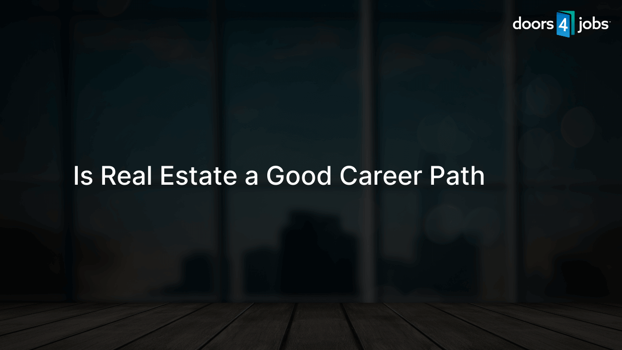 Is Real Estate a Good Career Path