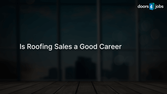 Is Roofing Sales a Good Career