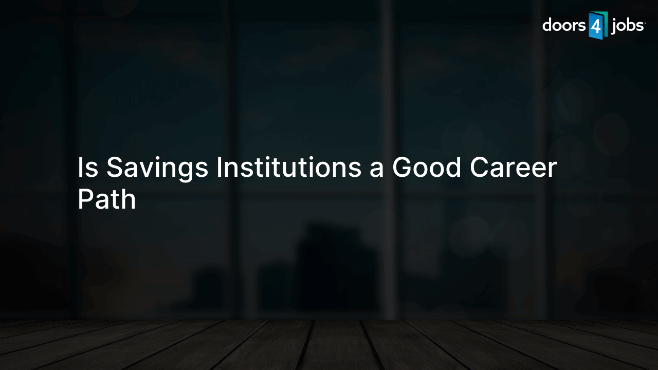 Is Savings Institutions a Good Career Path
