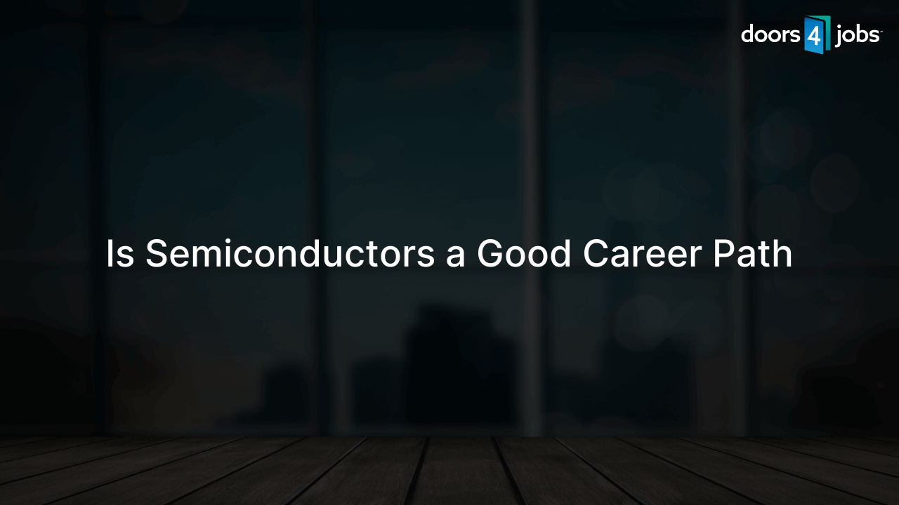 Is Semiconductors a Good Career Path