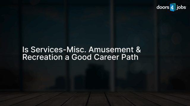 Is Services-Misc. Amusement & Recreation a Good Career Path