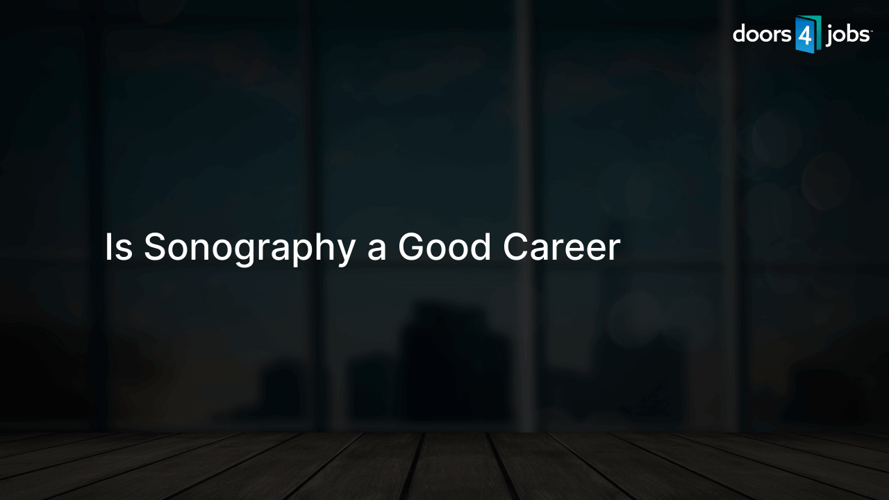 Is Sonography a Good Career