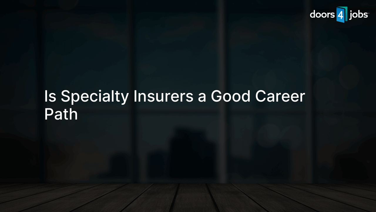 Is Specialty Insurers a Good Career Path