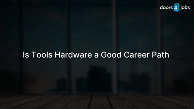 Is Tools Hardware a Good Career Path