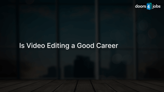 Is Video Editing a Good Career
