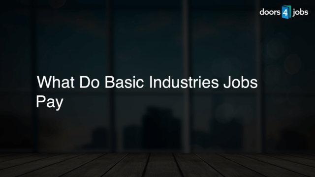 What Do Basic Industries Jobs Pay