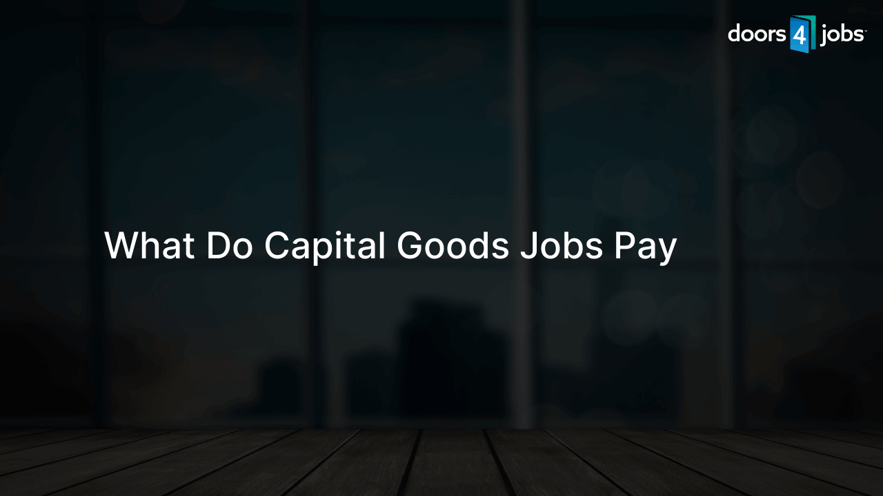 What Do Capital Goods Jobs Pay