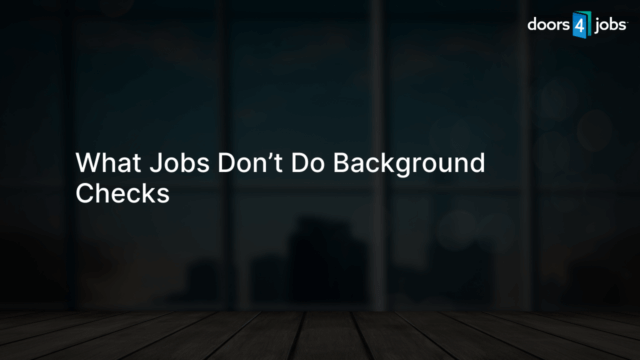 What Jobs Don’t Do Background Checks