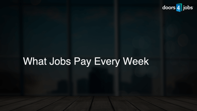 What Jobs Pay Every Week