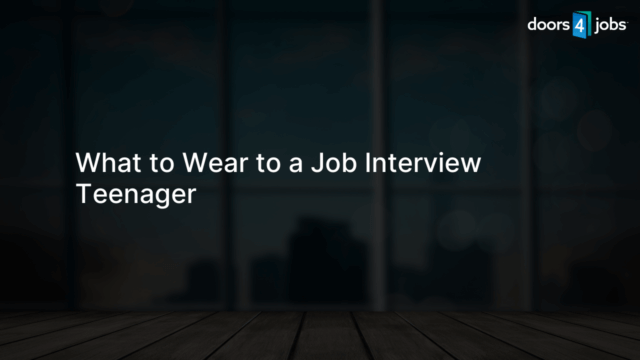 What to Wear to a Job Interview Teenager